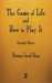 The Game of Life and How to Play It