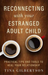 Reconnecting with Your Estranged Adult Child