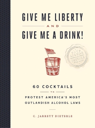 Give Me Liberty and Give Me a Drink!