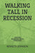 Walking Tall in Recession