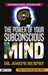 The Power of Your Subconscious Mind