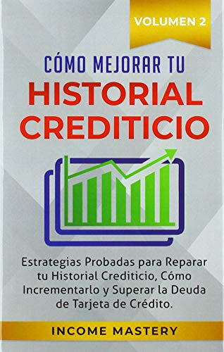 Cómo Mejorar Tu Historial Crediticio