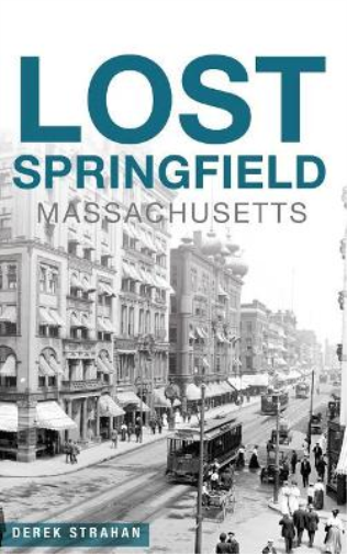 Lost Springfield, Massachusetts
