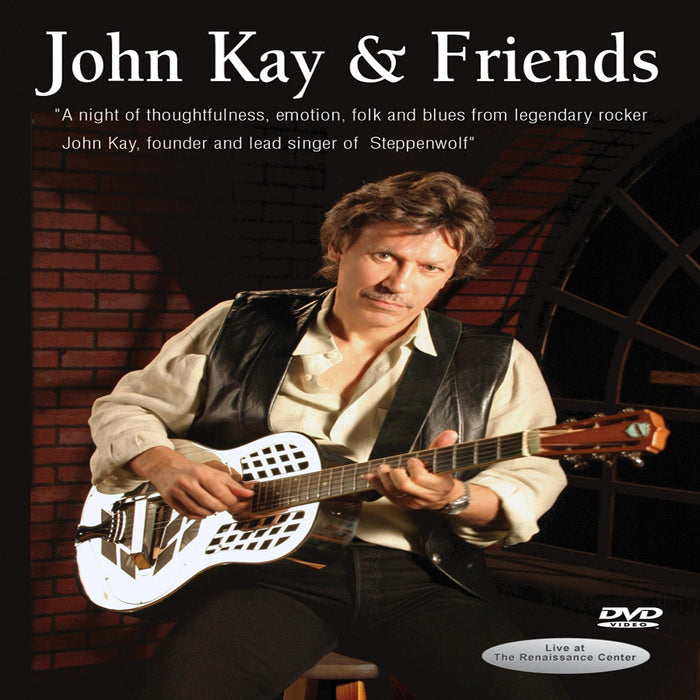 John Kay & Friends - Live at the Renaissance Center