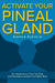 Activate your Pineal Gland