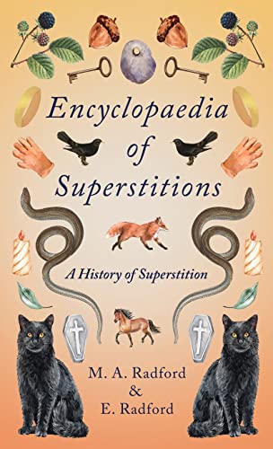 Encyclopaedia of Superstitions - A History of Superstition