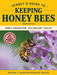 Storey's Guide to Keeping Honey Bees: Honey Production, Pollination, Health