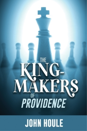 The King-Makers of Providence