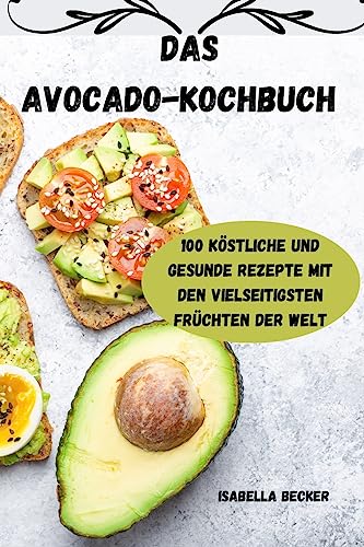 Das Avocado-Kochbuch