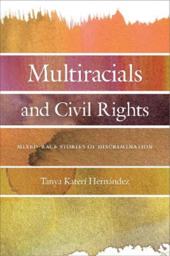 Multiracials and Civil Rights