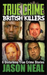 True Crime British Killers - A Prequel