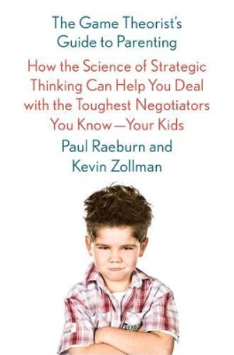 The Game Theorist's Guide to Parenting