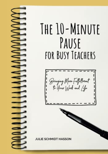 The 10-minute Pause for Busy Teachers