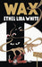 Wax (Valancourt 20th Century Classics)
