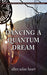 Dancing a Quantum Dream