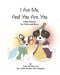 I Am Me, And You Are You Little Stories for Girls and Boys by Lady Hershey for Her Little Brother Mr. Linguini