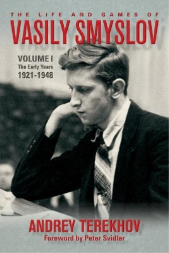 The Life and Games of Vasily Smyslov