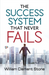 The Success System That Never Fails