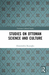 Studies On Ottoman Science & Culture