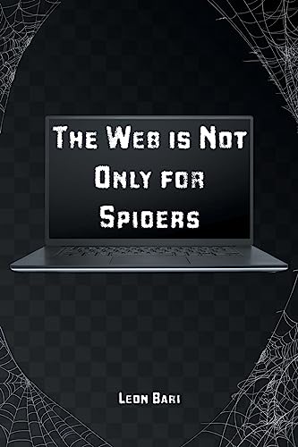 The Web is Not Only for Spiders