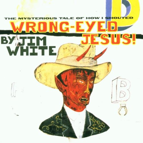Wrong-Eyed Jesus