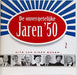 V/A - De  onvergetelijke jaren 50