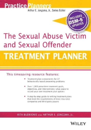 The Sexual Abuse Victim and Sexual Offender Treatment Planner, with DSM 5 Updates