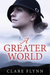 A Greater World