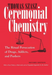 Ceremonial Chemistry