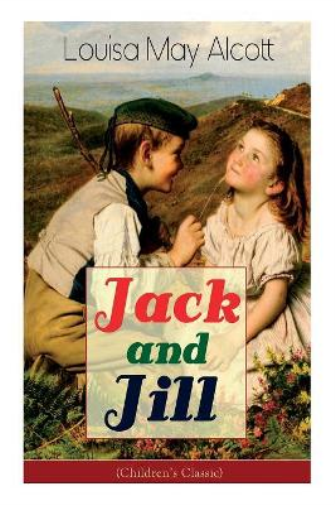 Jack and Jill (Children's Classic)