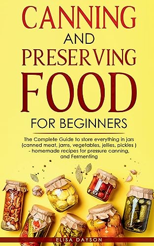 Canning and Preserving Food for Beginners