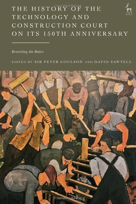 The History of the Technology and Construction Court on Its 150th Anniversary