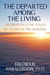 The Departed Among the Living