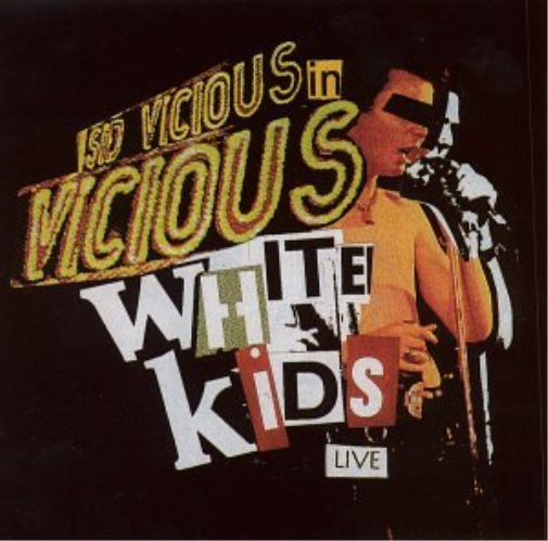 Vicious White Kids Live