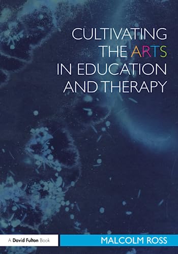 Cultivating the Arts in Education and Therapy