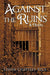 Against the Ruins