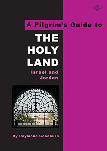 A Pilgrim's Guide to The Holy Land