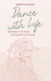 Dance With Life