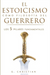 El estoicismo como filosofía del guerrero