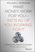 Make Money Work for You – Instead of You Working for It – Lessons from a Portfolio Manager