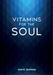 Vitamins for the Soul