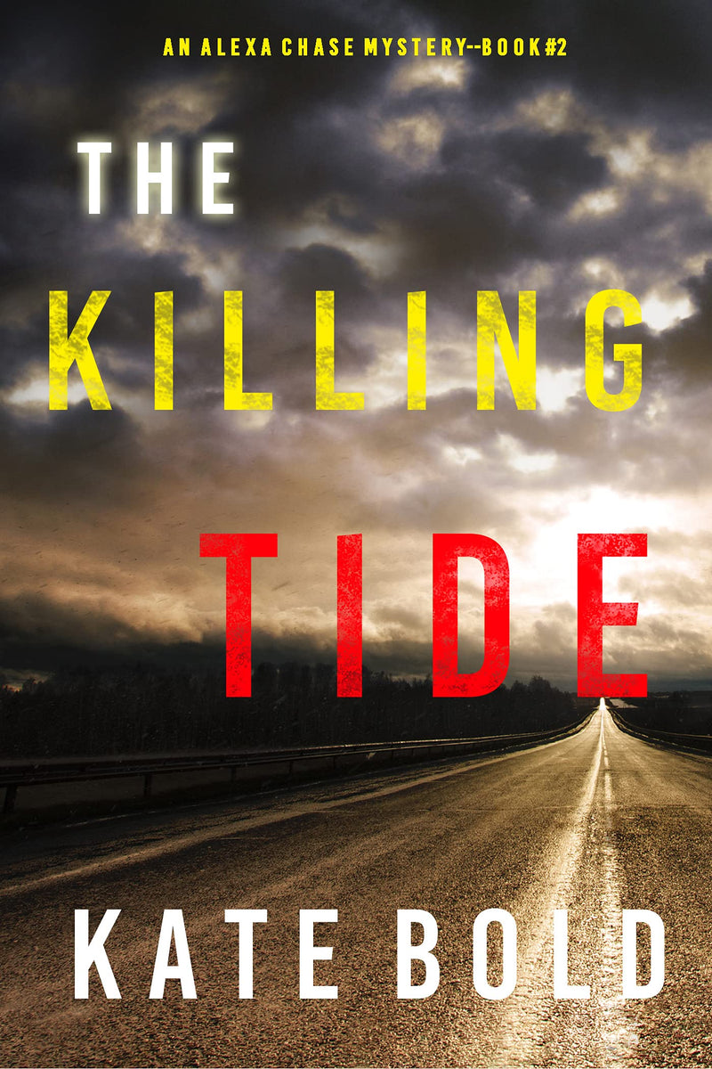 The Killing Tide (An Alexa Chase Suspense Thriller-Book 2)