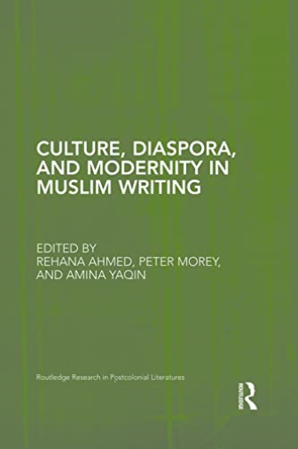 Culture, Diaspora, and Modernity in Muslim Writing