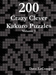 200 Crazy Clever Kakuro Puzzles - Volume 1