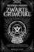 Moderne Heksen Zwarte Grimoire - Spreuken, Aanroepingen, Amuletten en Waarzeggerij voor Heksen en Tovenaars
