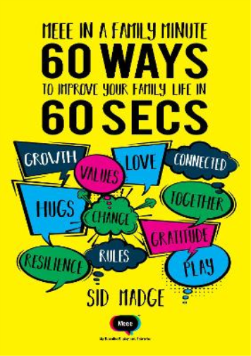 Meee in a Family Minute - 60 Ways To Improve Your Family Life in 60 Seconds