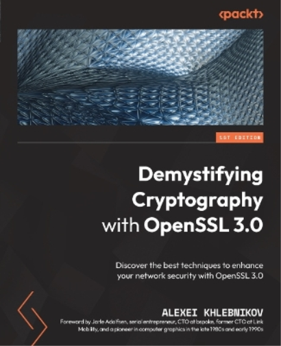 Demystifying Cryptography with OpenSSL 3.0