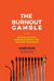 The Burnout Gamble