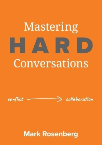 Mastering Hard Conversations