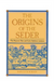 The Origins of the Seder